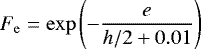 \begin{equation*}F_{\mathrm{e}}=\exp{\left(-\frac{e}{h/2+0.01}\right)}\end{equation*}