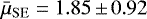 $\bar{\mu}_{\mathrm{SE}} = 1.85\,{\pm}\,0.92$