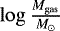 $\log \frac{M_{\mathrm{gas}}}{M_{\odot}}$