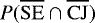 $P\mathrm{(\overline{SE} \cap \overline{CJ})}$