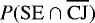 $P\mathrm{(SE \cap \overline{CJ})}$