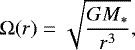 Mathematical equation: \begin{equation*}\Omega(r) = \sqrt{\frac{GM_{*}}{r^3}},\end{equation*}