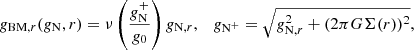 Mathematical equation: $$ \begin{aligned} g_{\mathrm{BM},r}(g_{\rm N}, r) = \nu \left(\frac{g_{\rm N}^+}{g_0}\right) g_{\mathrm{N},r} , \quad g_{\mathrm{N}^+}=\sqrt{g_{\mathrm{N},r}^2+ (2 \pi G \Sigma (r))^2} , \end{aligned} $$