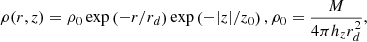 Mathematical equation: $$ \begin{aligned} \rho (r,z) = \rho _0 \exp \left(-r/r_d\right) \exp \left( -|z|/z_0\right), \rho _0=\frac{M}{4\pi h_z r_d^2}, \end{aligned} $$