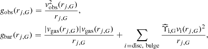 Mathematical equation: $$ \begin{aligned}&g_{\rm obs}(r_{j,G}) = \dfrac{v_{\rm obs}^{2}(r_{j,G})}{r_{j,G}},\nonumber \\&g_{\rm bar}(r_{j,G}) = \frac{ |v_{\rm gas}(r_{j,G})| v_{\rm gas}(r_{j,G}) }{r_{j,G}} + \sum _{i=\mathrm {disc,\ bulge}} \frac{\widehat{\Upsilon }_{\rm i,G} v_{\rm i} (r_{j,G})^2}{r_{j,G}}, \end{aligned} $$