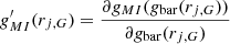 Mathematical equation: $ g^{\prime}_{MI} (r_{j,G}) = \frac{\partial {g_{MI} (g_{\mathrm{bar}}(r_{j,G}))}}{\partial g_{\mathrm{bar}}(r_{j,G})} $