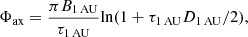 $$ \begin{aligned} \Phi _{\rm ax} = \frac{\pi B_{\rm 1\,AU} }{\tau _{\rm 1\,AU}} \mathrm{ln} (1+\tau _{\rm 1\,AU} D_{\rm 1\,AU}/2) ,\end{aligned} $$