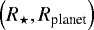 Mathematical equation: $\left(R_{\star}, R_{\textrm{planet}}\right)$