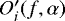 Mathematical equation: $O\prime_i (f, \alpha)$