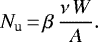 \begin{equation*}N_{\textrm{u}} \,{=}\, \beta \, \frac{\nu \,W}{A} .\end{equation*}