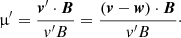 $$ \begin{aligned} \upmu^\prime = \frac{\boldsymbol{v}^\prime \cdot \boldsymbol{B}}{v^\prime B} = \frac{(\boldsymbol{v}-\boldsymbol{w})\cdot \boldsymbol{B}}{v^\prime B}\cdot \end{aligned} $$