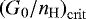 $\left(G_0/n_{\mathrm{H}} \right)_{\mathrm{crit}}$