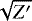 $\sqrt{Z\prime}$