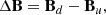 $$ \begin{aligned}&\Delta \mathbf{B} = \mathbf{B}_{d} - \mathbf{B}_{u}, \end{aligned} $$