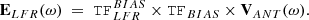$$ \begin{aligned} \mathbf E _{LFR} (\omega ) \ =\ {\mathtt {TF}} _ {LFR}^{BIAS} \times {\mathtt {TF}} _ {BIAS} \times \mathbf V _ {ANT} (\omega ). \end{aligned} $$