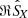 $ \Re \hat{S}_{\!X} $