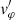 $ {\it v}_{\varphi}^\prime $