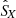 $ \hat{S}_{\!X} $