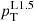$ p_\mathrm{T}^{\mathrm{L}1.5} $
