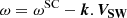 $$ \begin{aligned} \omega = \omega ^\mathrm{SC} - \boldsymbol{k}.\boldsymbol{V_{\rm SW}} \end{aligned} $$