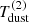 $ T^{(2)}_{\mathrm{dust}} $