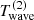 $ T^{(2)}_{\mathrm{wave}} $
