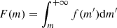 Mathematical equation: $ F(m) = \smallint_m^{+\infty} f(m^\prime){\rm d}m^\prime $