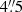 $ 4{{\overset{\prime\prime}{.}}}5 $