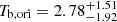 $ T_{\mathrm{b,ori}}=2.78^{+1.51}_{-1.92} $
