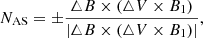 $$ \begin{aligned} {N_{\rm AS}}=\pm \frac{\triangle {B}\times (\triangle {V}\times {B_1})}{|\triangle {B}\times (\triangle {V}\times {B_1})|} ,\end{aligned} $$
