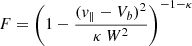 Mathematical equation: $ F = \left(1-\frac{(\mathit{v}_\parallel-V_b)^2}{\kappa\,W^2}\right)^{-1-\kappa} $