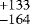 $^{+133}_{-164}$
