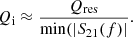 $$ \begin{aligned} Q_\mathrm{i} \approx \frac{Q_{ \mathrm{res} }}{\mathrm{min} (\left|S_{21}(f)\right|} {.} \end{aligned} $$