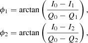 $$ \begin{aligned}&\phi _1 = \arctan \left( \frac{I_0-I_1}{Q_0 - Q_1} \right) , \nonumber \\&\phi _2 = \arctan \left( \frac{I_0-I_2}{Q_0 - Q_2} \right) {,} \end{aligned} $$