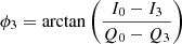 $ \phi_3 = \arctan \left( \frac{I_0 - I_3}{Q_0 - Q_3} \right) $