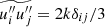 $ \widetilde{u_i^{\prime\prime} u_j^{\prime\prime}} = 2k\delta_{ij} / 3 $