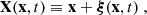 $$ \begin{aligned}&\mathbf X (\mathbf x ,t) \equiv \mathbf x + \boldsymbol{\xi }(\mathbf x ,t)\ , \end{aligned} $$