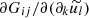 $ \partial G_{ij} / \partial(\partial_k\widetilde{u_l}) $