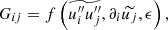 $$ \begin{aligned} G_{ij} = f\left(\widetilde{u_i^{\prime \prime} u_j^{\prime \prime }}, \partial _i \widetilde{u_j}, \epsilon \right), \end{aligned} $$