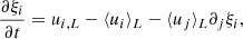 $$ \begin{aligned}&\dfrac{\partial \xi _i}{\partial t} = u_{i,L} - \langle u_i \rangle _L - \langle u_j \rangle _L \partial _j\xi _i, \end{aligned} $$