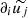 $ \partial_i\widetilde{u_j} $