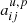 $ a^{u,p}_{ij} $