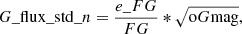 Mathematical equation: $$ \begin{aligned} G\_{\rm flux}\_{\rm std}\_{n} = \frac{e\_{FG}}{FG}*\sqrt{\mathrm{o}G\mathrm{mag}}, \end{aligned} $$
