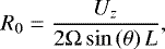 Mathematical equation: \begin{equation*}R_{0} = \frac{U_{z}}{2\Omega\sin\left(\theta\right)L},\end{equation*}