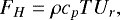Mathematical equation: \begin{equation*}F_{H}= \rho c_{p} T U_{r},\end{equation*}