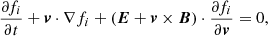 Mathematical equation: $$ \begin{aligned} \frac{\partial f_i}{\partial t}+\boldsymbol{v}\cdot \nabla f_i + (\boldsymbol{E}+ \boldsymbol{v}\times \boldsymbol{B})\cdot \frac{\partial f_i}{\partial \boldsymbol{v}}=0, \end{aligned} $$