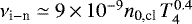 $\nu_{\textrm{i}-\textrm{n}} \simeq 9\,{\times}\,10^{-9} n_{\textrm{0,cl}} \, T_{\textrm{4}}^{\textrm{0.4}}$