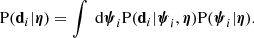 Mathematical equation: $$ \begin{aligned} \mathrm{P}(\mathbf d _i|\boldsymbol{\eta }) = \int \text{ d}\boldsymbol{\psi }_i \mathrm{P}(\mathbf d _i|\boldsymbol{\psi }_i,\boldsymbol{\eta }) \mathrm{P}(\boldsymbol{\psi }_i|\boldsymbol{\eta }). \end{aligned} $$