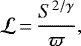 Mathematical equation: \begin{align*}\mathcal{L}\,{=}\,\frac{S^{2/\gamma}}{\varpi}, \end{align*}