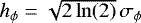 Mathematical equation: $h_{\phi} = \sqrt{2\ln(2)}\, \sigma_{\phi}$